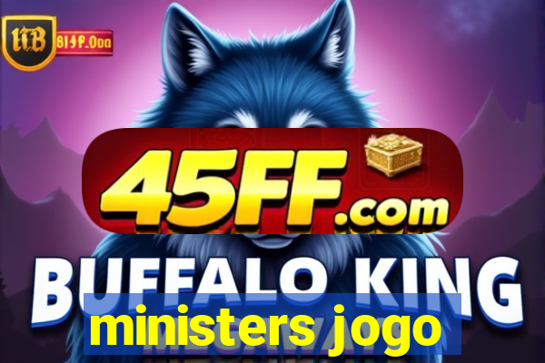 ministers jogo